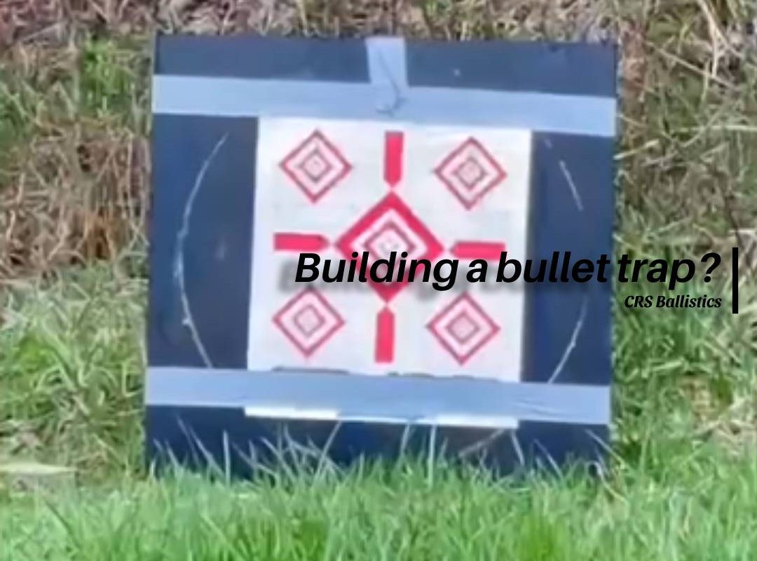 building a bullet trap?
